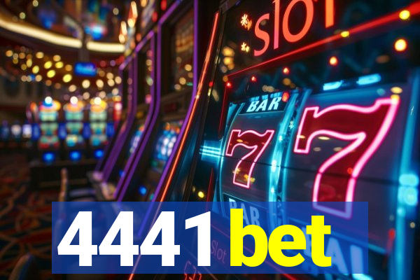 4441 bet